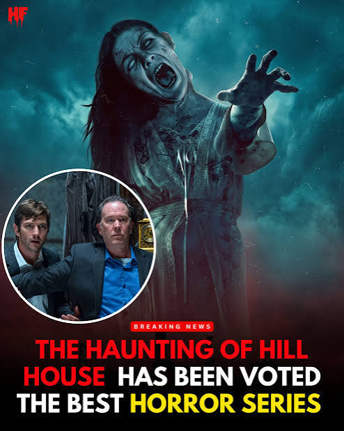 THE HAUNTING OF HILL HOUSE has been voted the best horror series, proving  that Mike Flanagan's unforgettable Netflix masterpiece still stands above  nearly everything the genre has delivered. The ten