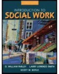 Introduction to Social Work by Farley,O. William; Smith,Larry Lorenzo;  Boyle,Scott W.. [2008,11th Edition.] Hardcover