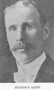 Bernard William “Bertram” Squire (1874-1946)