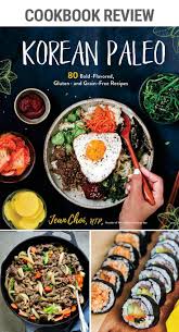 Cookbook Review Korean Paleo Irena Macri Food Fit For Life Paleo Recipes Spicy Recipes Anti Inflammatory Diet Meal Plan