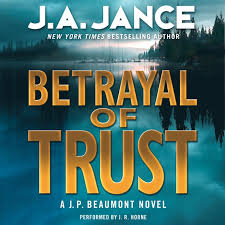 Jance includes books until proven guilty, injustice for all, trial by fury, and several more. Betrayal Of Trust Audiobook Listen Instantly