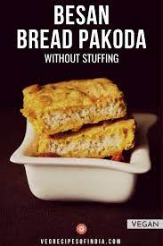 Besan Bread Pakoda Delicious Snacks Recipes Recipes Indian Snack Recipes