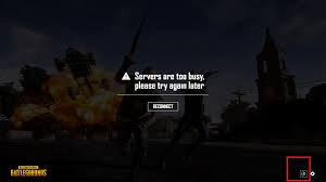 Solved Servers Are Too Busy Please Try Again Later Pubg Error