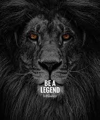 Be A Legend Lion Quotes Motivational Quotes Millionaire Mentor Quotes