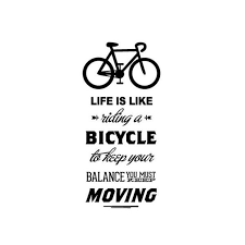 Green bicycle stickers with cute bike riding quote. Image Result For Bike Motivational Quotes Bicycle Quotes Bike Quotes Life Quotes
