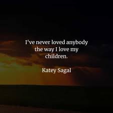 40 best good morning text for her to start the day with love; Top 80 Quotes About Loving Your Children Unconditionally