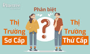 Phân biệt thị trường chứng khoán sơ cấp – Thị trường chứng khoán thứ cấp -  PineTree Securities