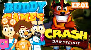 Crash Bandicoot: ft. Whaddupnico - PART 1 - Buddy Games - YouTube