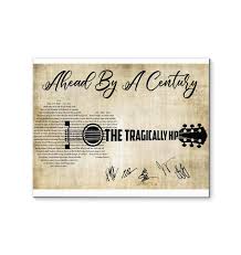 With revenge and doubt tonight, we. Ahead By A Century Lyrics Signed Hip Guitar The Tragically Hip Poster No Frame Art Posters Monomagazine Art