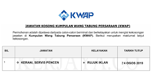 Kwap) is a statutory body which manages the pension scheme for malaysia's public employees. Kumpulan Wang Persaraan Kwap 1 Kerja Kosong Kerajaan