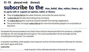 Complete The Second Sentence So That It Has A Similar Meaning To The First One Subscribe To Something In 2020 Nouns Verbs Adjectives Nouns And Adjectives Word Transformation