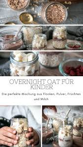 Die Perfekte Mischung Fur Ein Overnight Oat Fur Kinder Haferlocken Schokoladenpulver Bananen U Fruhstuck Gesund Uber Nacht Haferflocken Fruhstuck Fur Kinder