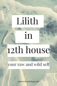 Perhaps i should amend the word 'everyone' considering not every astrologer uses black moon lilith. Black Moon Lilith In 12th House The Ultimate Guide