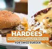Hardees Mushroom Sauce Recipe For Swiss Burger - Simply Good ...