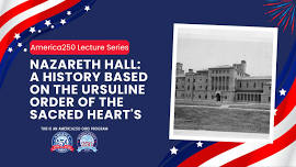 America250 Lecture Series – Nazareth Hall: A History