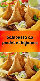 Samoussa Au Poulet Et Legumes Une Delicieux Beignet Originaire Du Nord De L Inde Et Du Pakistan Pour Accompagner Vos Pl En 2020 Samoussa Poulet Samoussa Poulet Legumes