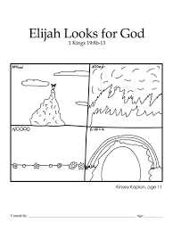 Elijah's statement recorded in 1 kings 19:10 reveals his feelings. Kids Color Me Bible Chapter 25 Elijah Looks For God Kids Talk About God