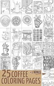 Grab 20+ free printable coffee coloring pages for adults! Coffee Coloring Pages For Adults 25 Unique Designs For Coffee Lovers