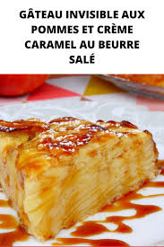 Gateau Invisible Aux Pommes Et Creme Caramel Au Beurre Sale En 2020 Gateau Invisible Aux Pommes Gateau Invisible Caramel Au Beurre