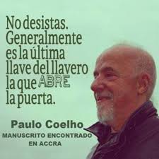 No Desistas Paulo Coelho Frases De Paulo Libros Citas
