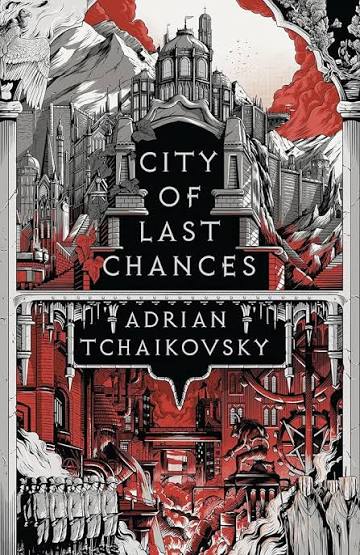 City of Last Chances: Shortlisted for the Hugo Award for Best Series 2025 ( The Tyrant Philosophers): Tchaikovsky, Adrian: 9781801108447: Amazon.com:  Books