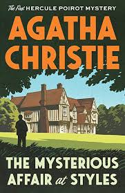 Free Read The Mysterious Affair At Styles The First Hercule Poirot Mystery By Agatha Christie In 2020 Hercule Poirot Agatha Christie Agatha Christie Books