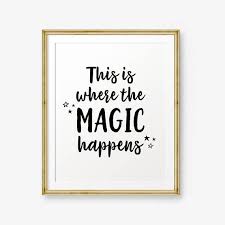  This Is Where The Magic Happens Printable Art Inspirational Quote Nursery Quote Print Nursery Decor Bedroom Wall Art Office Poster Bedroom Wall Art Office Poster Quote Prints