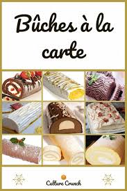 Buches A La Carte Les Combinaisons Possibles Buche De Noel Recette Facile Recette