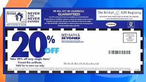 Is an american chain of domestic merchandise retail stores. Bed Bath And Beyond Might Be Getting Rid Of 20 Percent Off Coupons