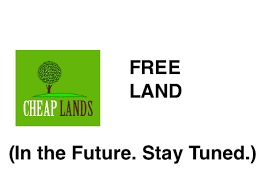 How to get land for a young family? Free Land Land Giveaway Cheap Lands Free Land Free Land At Cheap Lands