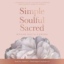Here, we have compiled some of the best megan thee stallion quotes from interviews. Simple Soulful Sacred A Woman S Guide To Clarity Comfort And Coming Home To Herself Horbuch Download Amazon De Megan Dalla Camina Megan Dalla Camina Hay House Inc Audible Audiobooks