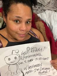 I'm Desiree Burch and I walk into a room and eat sand. AMA about being
