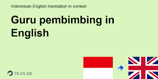 Maybe you would like to learn more about one of these? Guru Pembimbing In English Translation Examples Of Use Guru Pembimbing In A Sentence In Indonesian