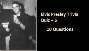 Elvis presley is one of the most celebrated and influential musicians of the 20th century. Elvis Presley Trivia Quiz 6 Elvis Presley