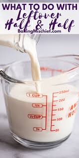 What To Do With Leftover Half And Half Baking Mischief In 2020 Half And Half Recipes Half And Half Cream Making Whipped Cream