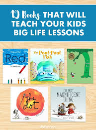 19 Books That Will Teach Your Kids Big Life Lessons Kindergarten Books Classroom Books Books
