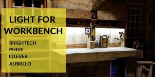 Best Light For Workbench 2020 Brightech Phive Litever Albrillo