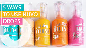 5 Ways To Use Nuvo Drops Video Card Making Videos Tonic Studio Card Making