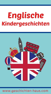 Du kannst sie in dem vorgegebenen text finden oder zusätzlich in einem wörterbuch nachschlagen. Kindergeschichten Auf Englisch Geschichten Fur Kinder Kindergeschichten Englisch Fur Kinder