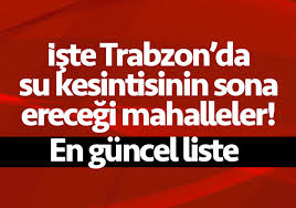 Etap evleri, soyak sitesi, i̇zsu. Trabzon 48 Saat Su Kesintisi Yasaniyor Ne Zaman Gelecek Iste O Liste