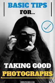 13 Basic Tips For Taking Good Photographs Beginner S Guide Dslr Photography Tips Dslr Photos Dslr Photography