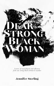 We did not find results for: Dear Strong Black Woman Letters Of Nourishment And Reflection From One Strong Black Woman To Another Sterling Jennifer 9781944134211 Amazon Com Books