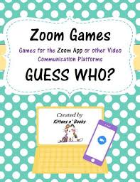 Zoom Games Guess Who I Am Education Distancelearningelementary Education Games Geogra In 2020 Virtual Games For Kids Digital Learning Kids Activities At Home