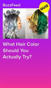 What Hair Color Should You Actually Try Hair Quiz Hair Quizzes Hair Color Quiz