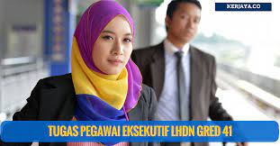Pegawai sedang berkhidmat dalam perkhidmatan penolong pegawai tadbir, setiausaha pejabat, penghulu, penolong pengurus asrama, penolong pegawai tanah atau penolong penjadualan peperiksaan online. Bidang Tugas Pegawai Eksekutif Lhdn Gred 41