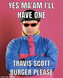 No download links for retail music. Oliver Orders The Travis Scott Burger Olivertree