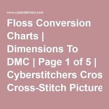 Floss Conversion Charts Dimensions To Dmc Page 1 Of 5