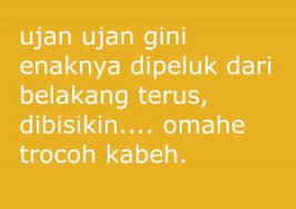 Cukup langsung rangkulen terus ambungen batuke terus bisikono i love u. Kata Lucu Status Wa Bahasa Jawa Cikimm Com