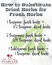 how to substitute dried herbs for fresh herbs my fearless