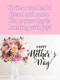 The best way to spread birthday cheer is to send one of our best happy birthday messages with images and pictures to the person. Happy Mother S Day Wishes For Friends Birthday Wishes And Messages By Davia